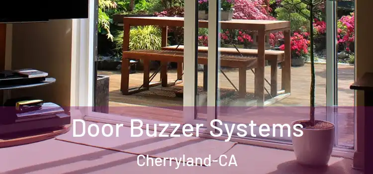  Door Buzzer Systems Cherryland-CA