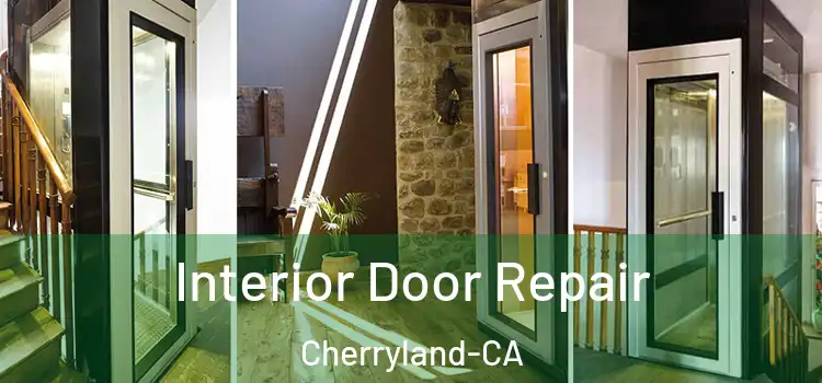  Interior Door Repair Cherryland-CA